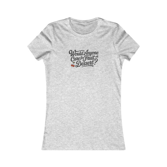 Would Anyone Care for Fruit or Dessert? — Clue Retro Women's Tee (Light)