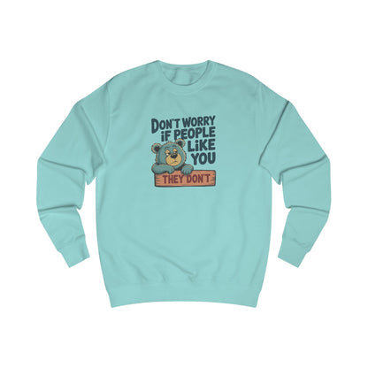 Don't Worry If People Like You (They Don't) — Retro Sweatshirt (Light)