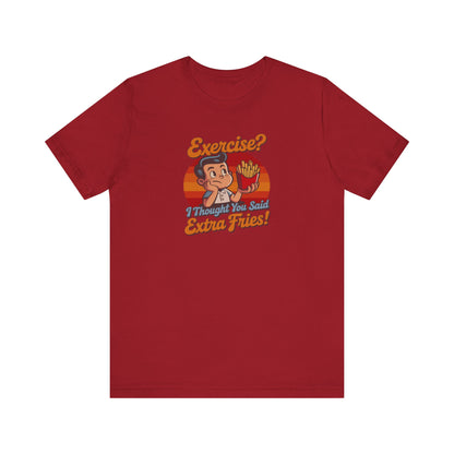 Exercise? I Thought You Said Extra Fries! — Retro Tee (Dark)