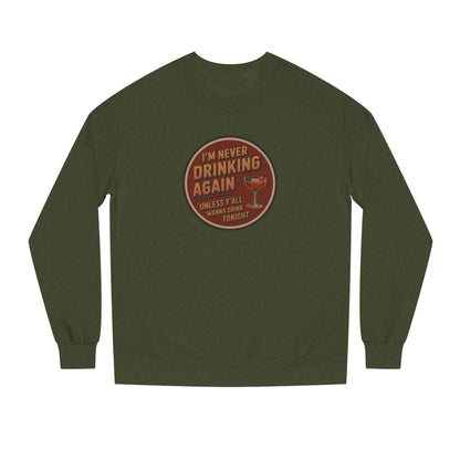 I’m Never Drinking Again (LOL) — Retro Sweatshirt (Dark)