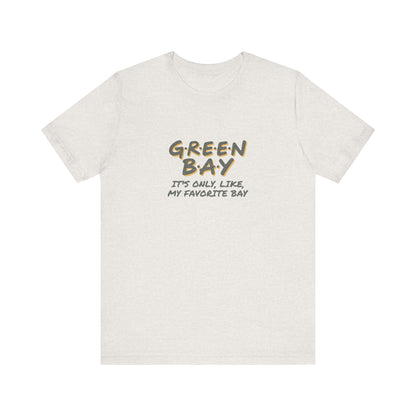 Green Bay (My Favorite Bay) — Phoebe Buffay Football Tee (Light)