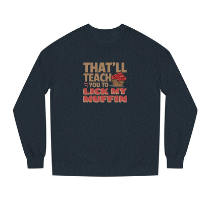 That'll Teach You to Lick My Muffin — Friends Retro Sweatshirt (Dark)