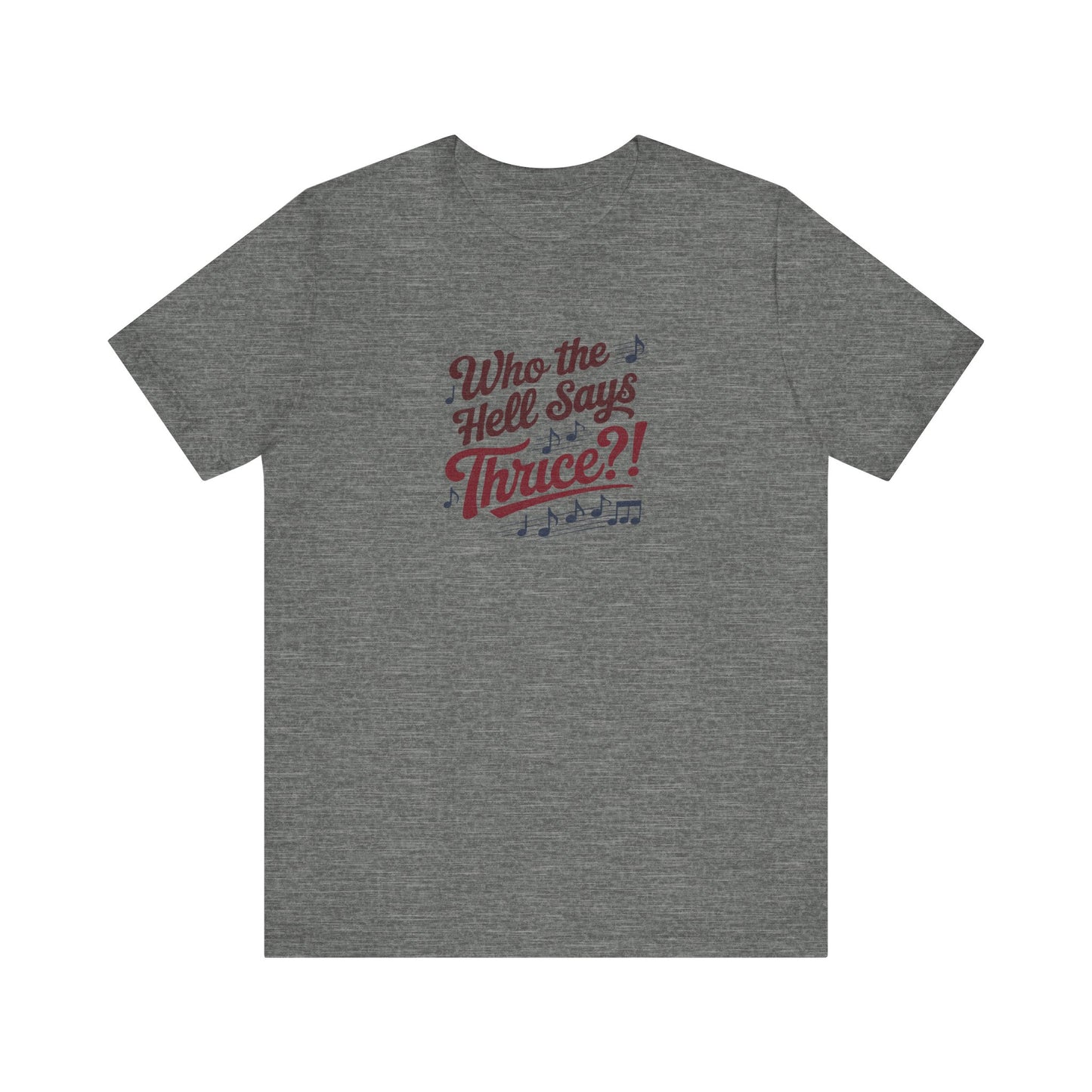 Who the Hell Says Thrice?! — Golden Girls Retro Tee (Light)