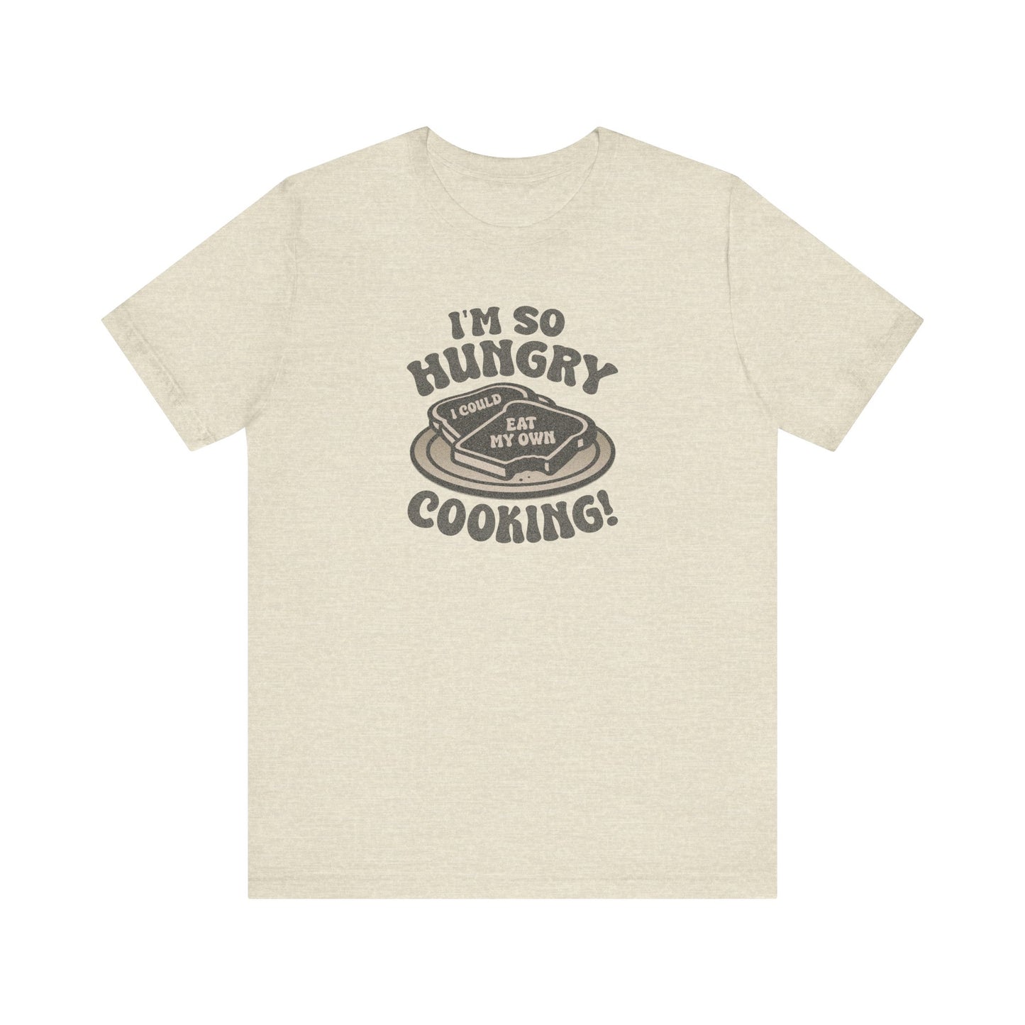 I'm So Hungry, I Could Eat My Own Cooking — Retro Tee (Light)