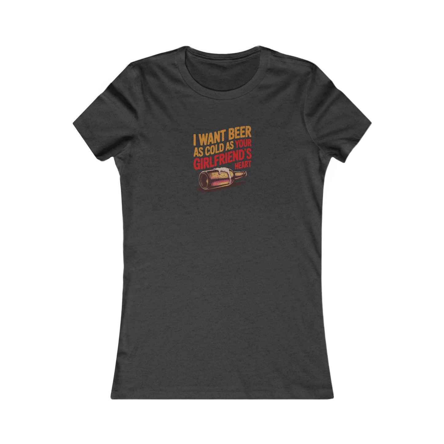 I Want Beer As Cold As Your Girlfriend’s Heart — Retro Women's Tee (Dark)