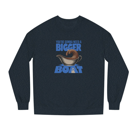 You're Gonna Need a Bigger (Gravy) Boat — Retro Sweatshirt (Dark)