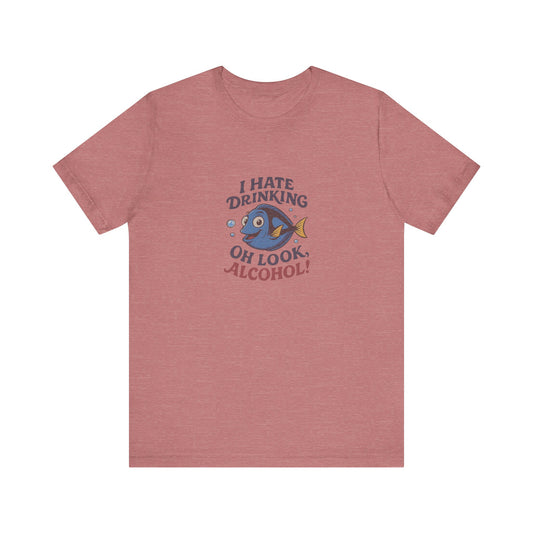 I Hate Drinking (Oh Look, Alcohol!) — Forgetful Fish Retro Tee (Light)