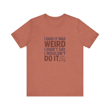 It's Weird, But I'm Interested (Colorful) — Retro Tee (Light)
