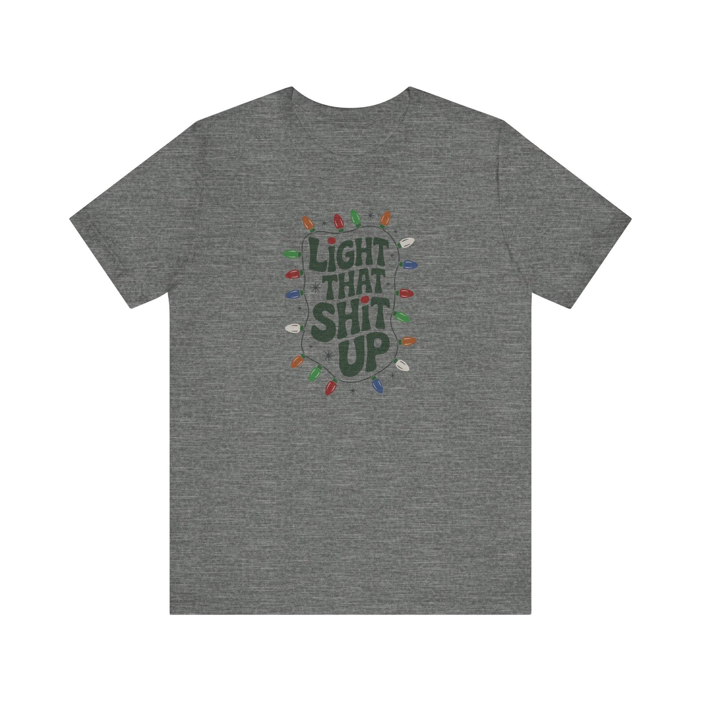 Light That Sh!t Up — Retro Christmas Lights Tee (Light)