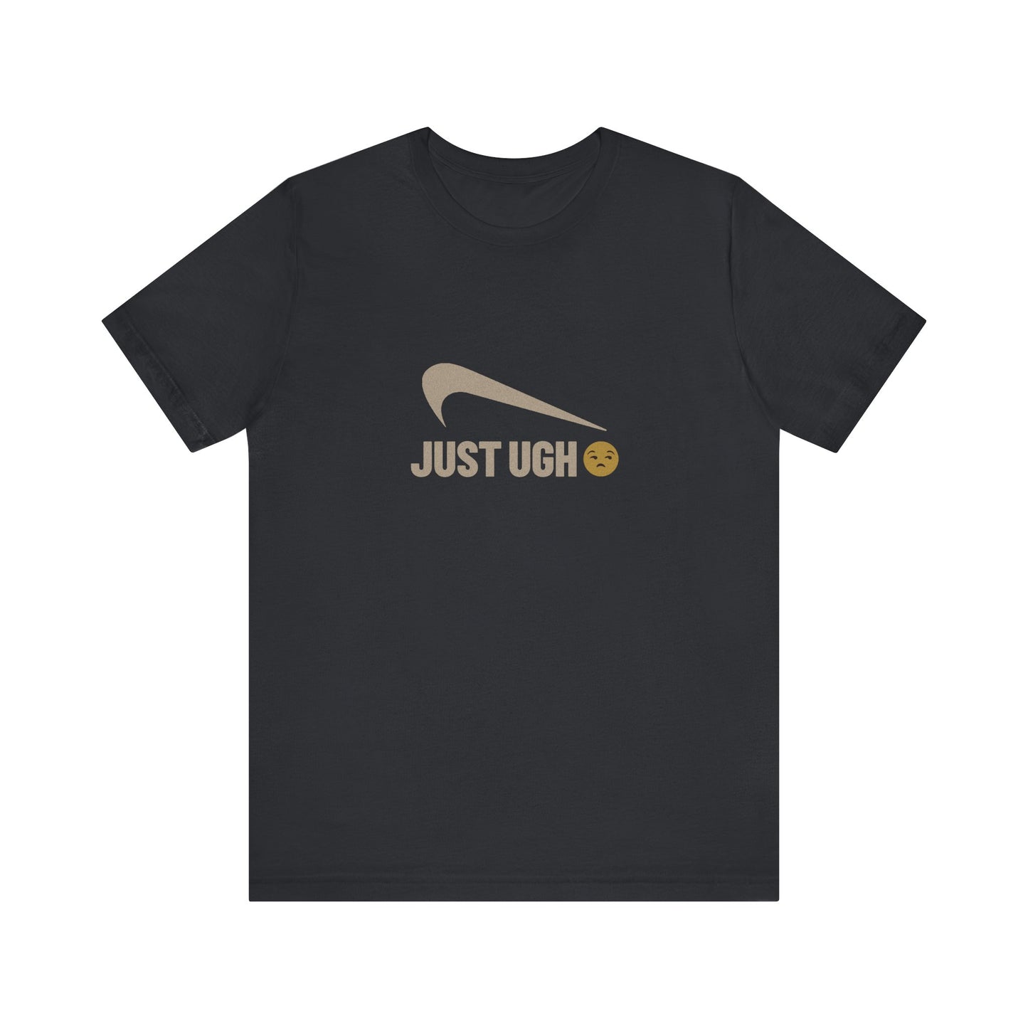 Just Ugh 😒 Athletic Parody — Retro Workout Tee (Dark)