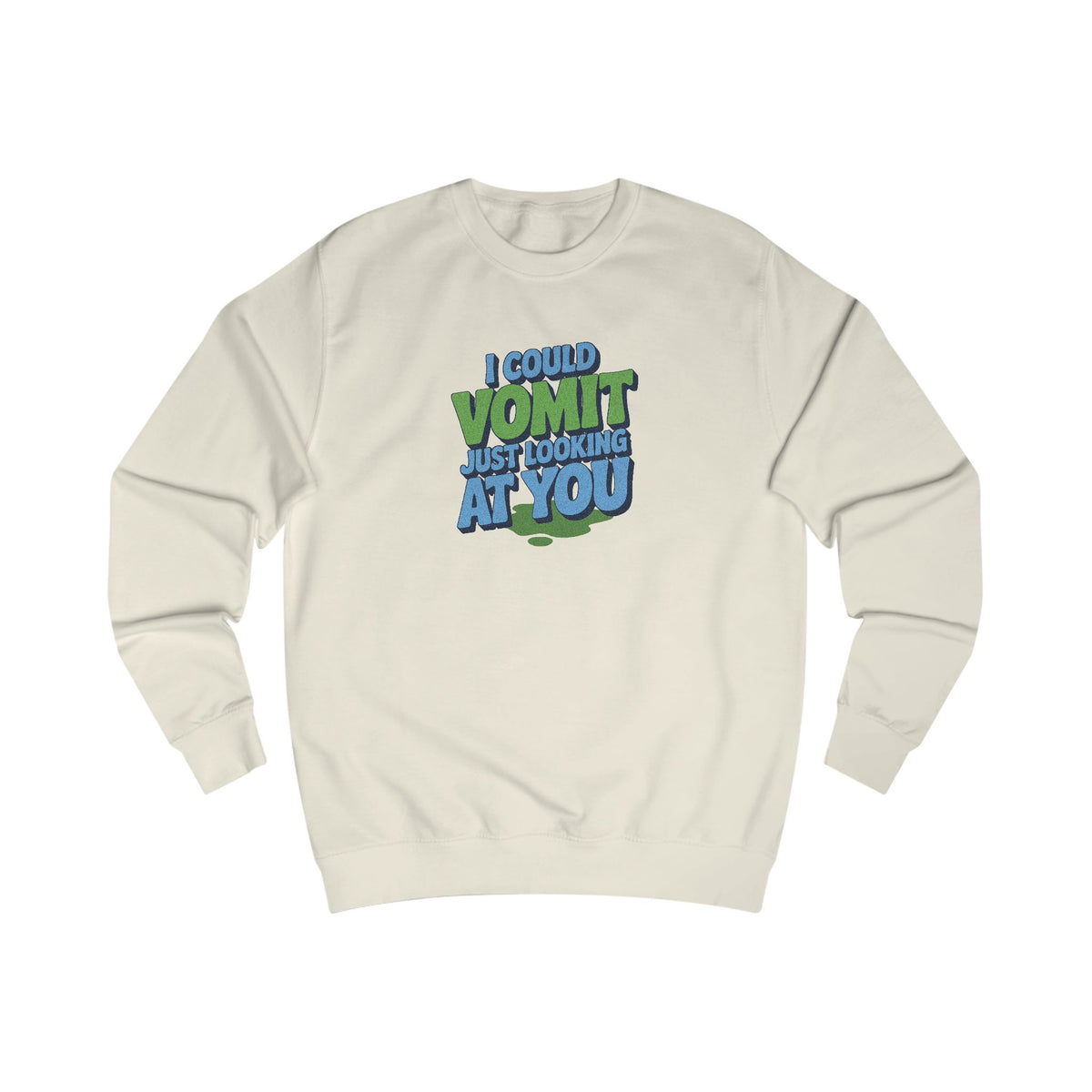 I Could Vomit Just Looking At You — Dorothy Zbornak Retro Sweatshirt (Light)