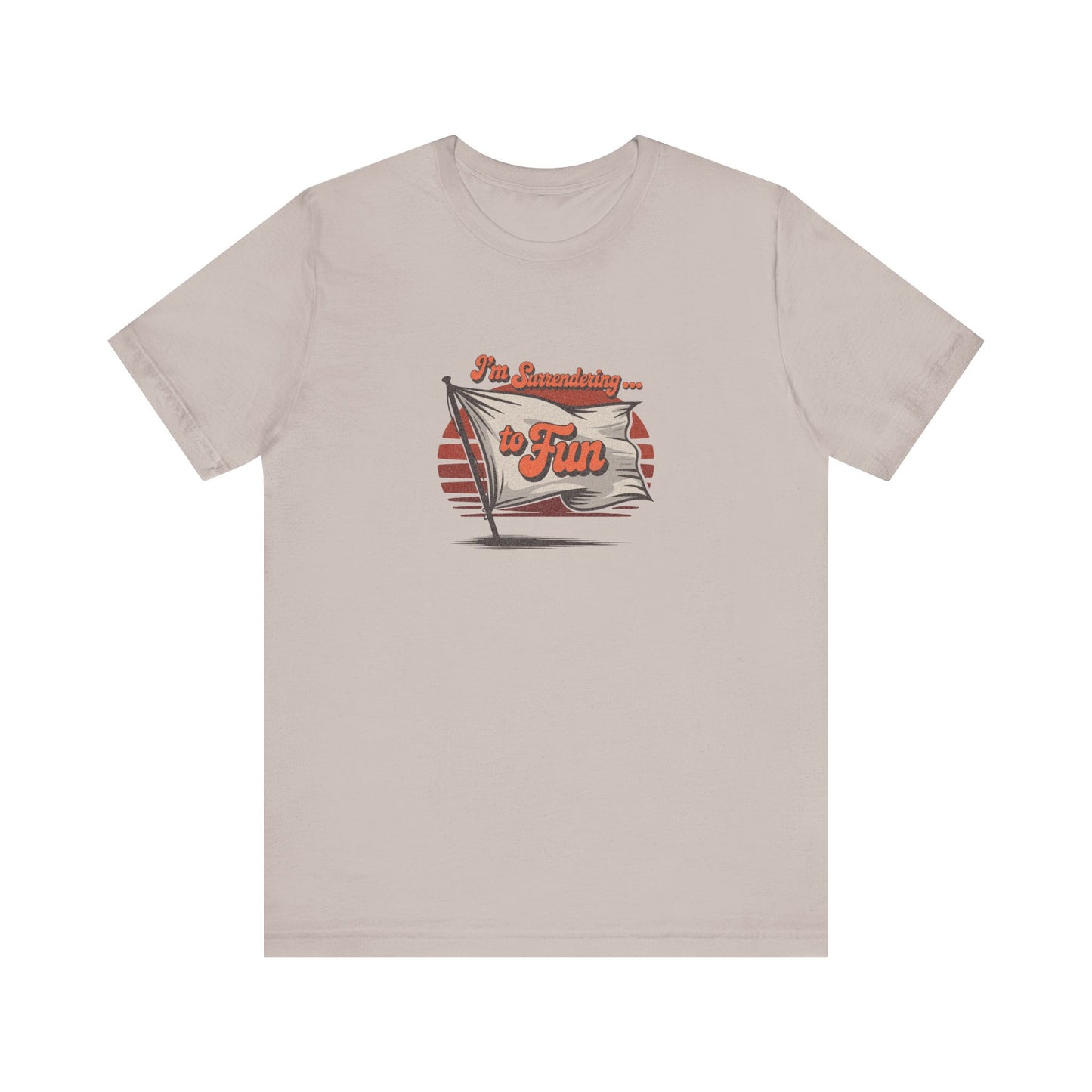 I'm Surrendering to Fun — Fun with Flags Retro Tee (Light)