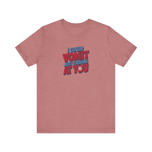 I Could Vomit Just Looking At You — Dorothy Zbornak Retro Tee (Light)