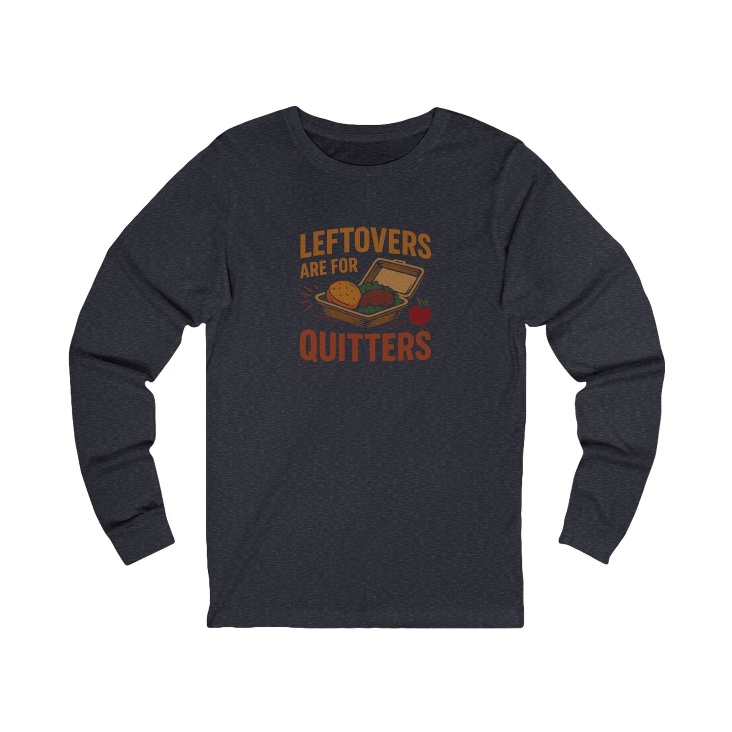 Leftovers Are For Quitters — Foodie Retro Long Sleeve (Dark)