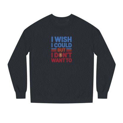 I Wish I Could, But I Don't Want To — Phoebe Buffay Sweatshirt (Dark)
