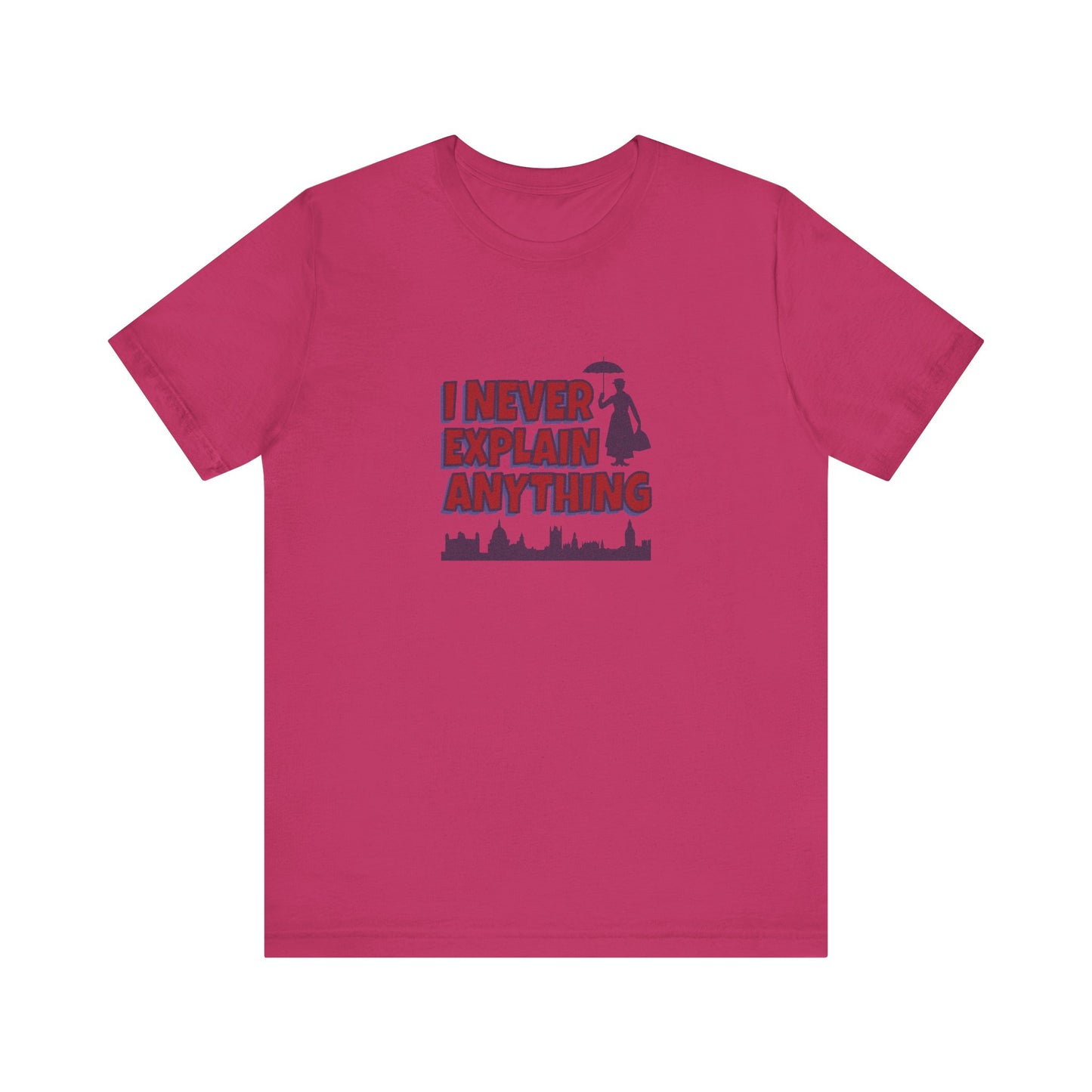 I Never Explain Anything — Mary Poppins Retro Tee (Light)