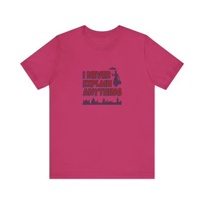 I Never Explain Anything — Mary Poppins Retro Tee (Light)