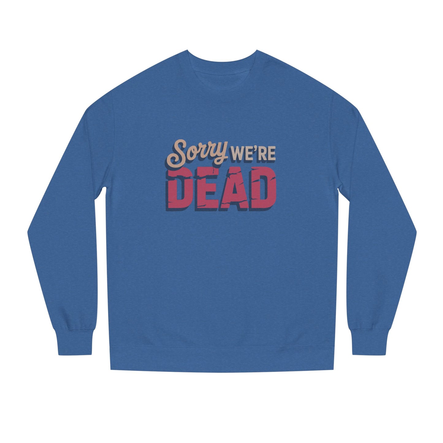 Sorry We’re Dead — Zombie Halloween Sign Retro Sweatshirt (Dark)