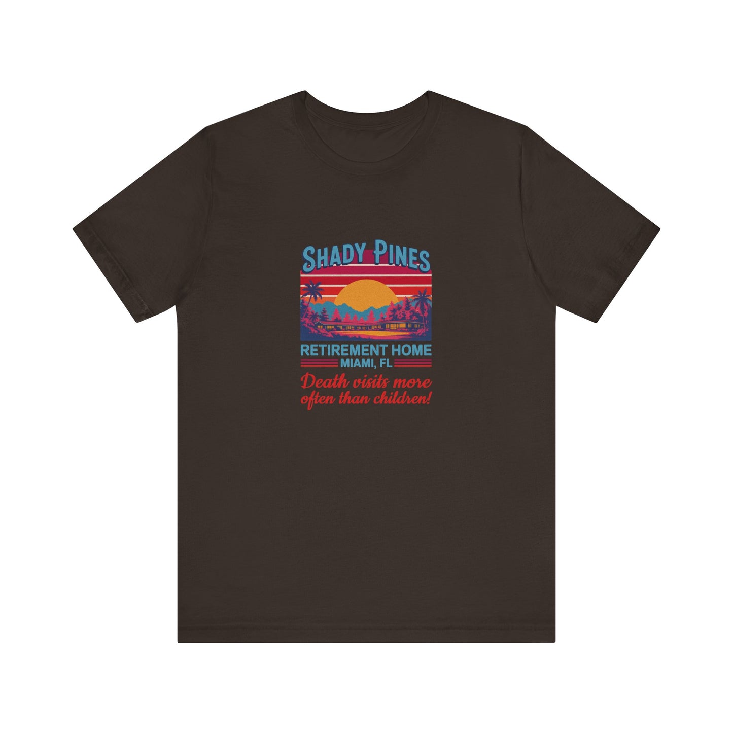 Shady Pines (Death Visits More Often Than Children) — Retro Tee (Dark)