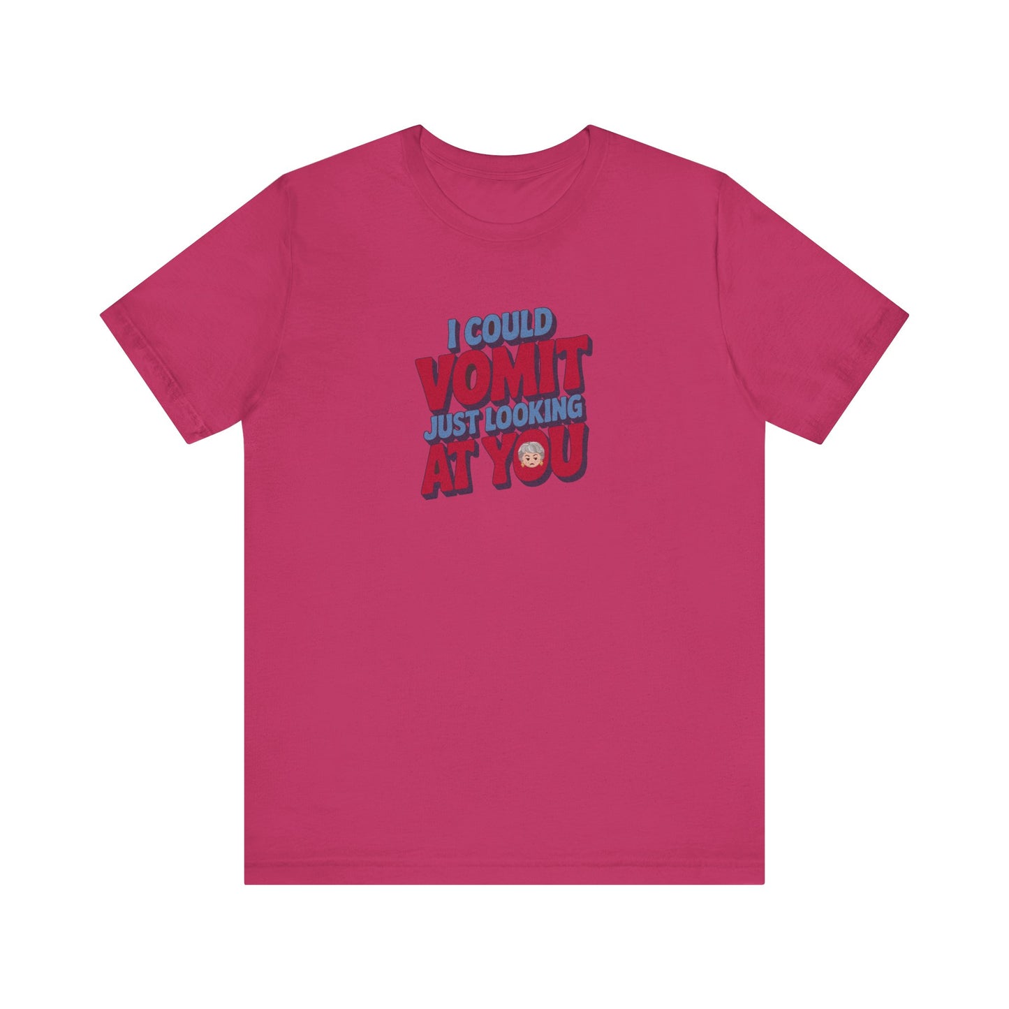 I Could Vomit Just Looking At You — Dorothy Zbornak Retro Tee (Light)