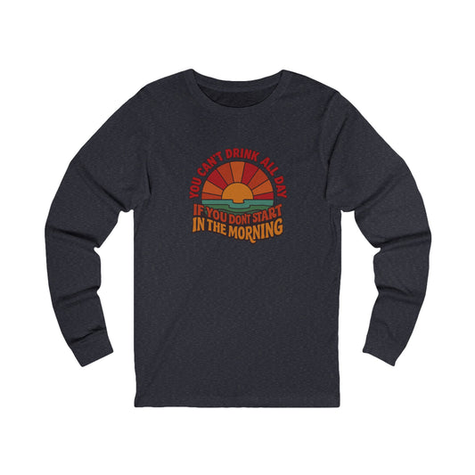 You Can't Drink All Day PSA — Retro Sunrise Long Sleeve (Dark)