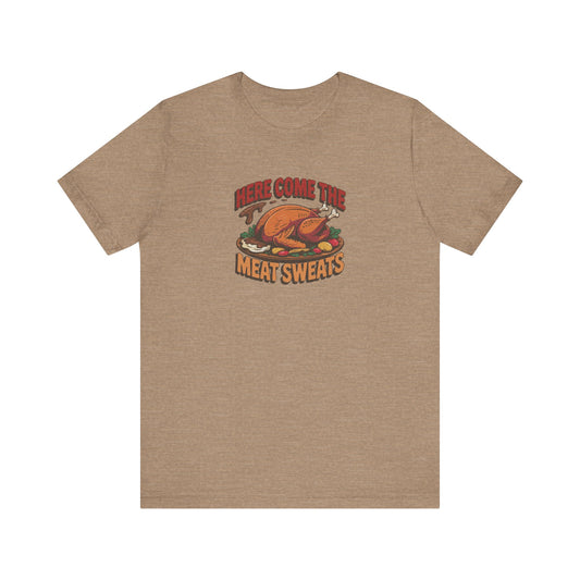 Here Come the Meat Sweats — Friends Thanksgiving Tee (Light)