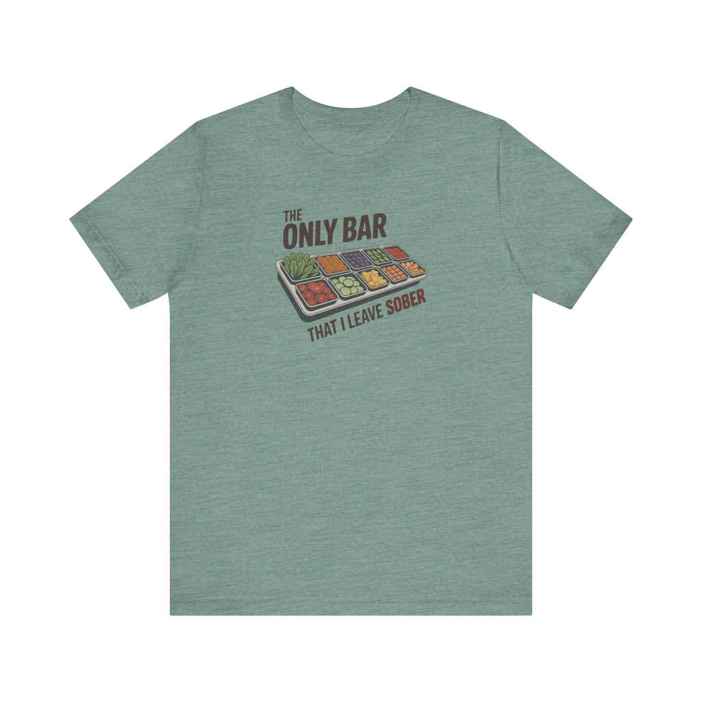 The Only Bar That I Leave Sober – Salad Bar Retro Tee (Light)