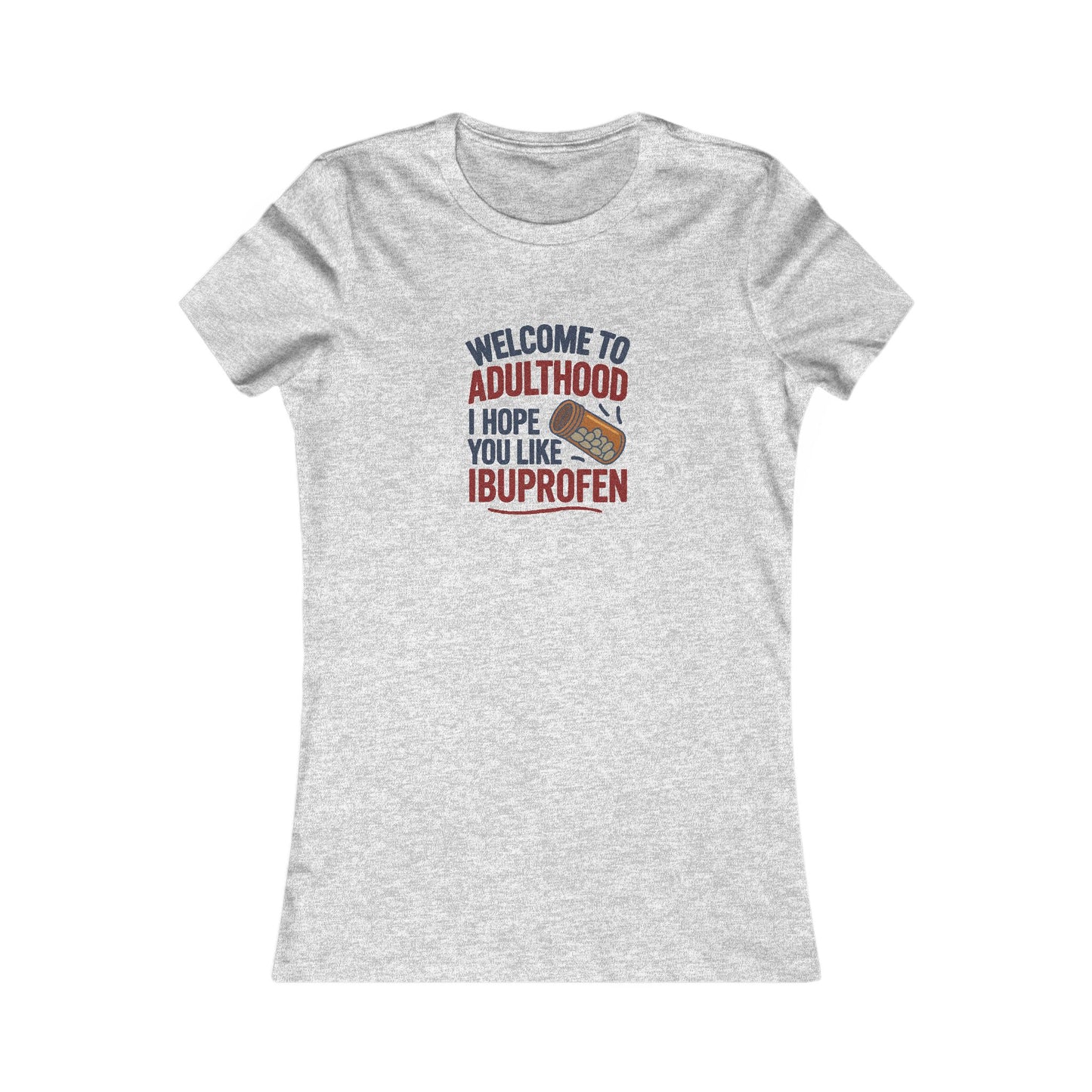 Welcome to Adulthood (Ibuprofen) — Retro Women's Tee (Light)