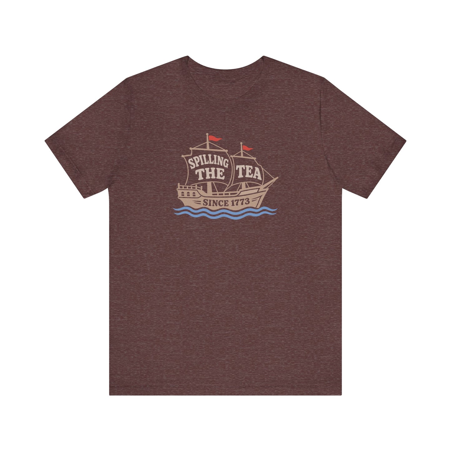 Spilling The Tea Since 1773 Shirt — Boston Tea Party Tee