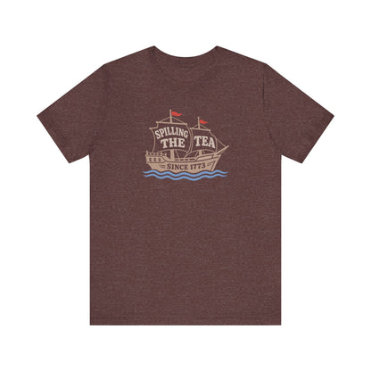 Spilling The Tea Since 1773 Shirt — Boston Tea Party Tee