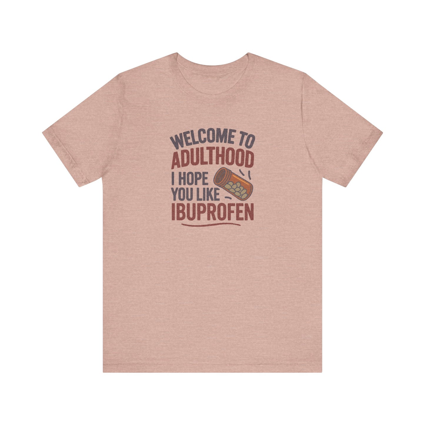 Welcome to Adulthood (Ibuprofen) — Retro Graphic Tee (Light)