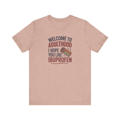 Welcome to Adulthood (Ibuprofen) — Retro Graphic Tee (Light)