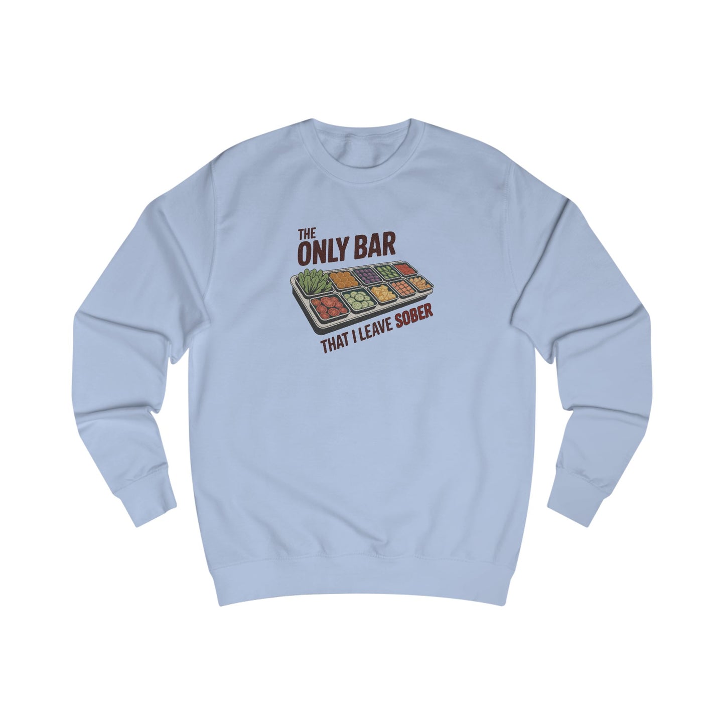 The Only Bar That I Leave Sober – Salad Bar Retro Sweatshirt (Light)