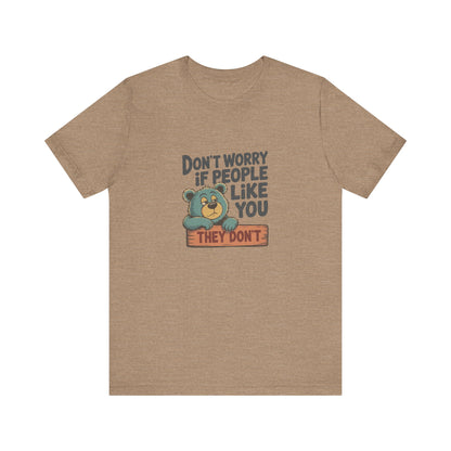 Don't Worry If People Like You (They Don't) — Retro Tee (Light)