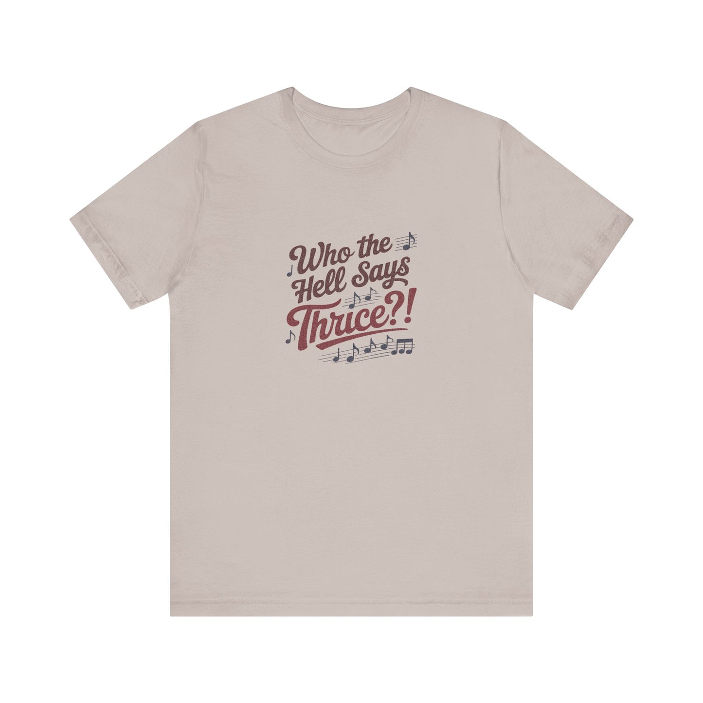 Who the Hell Says Thrice?! — Golden Girls Retro Tee (Light)