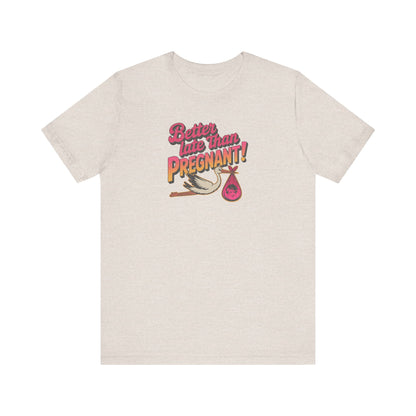 Better Late Than Pregnant! — Blanche Devereaux Retro Tee (Light)