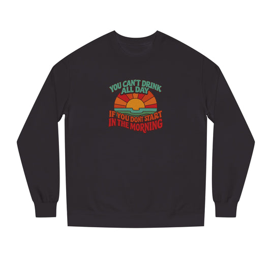 You Can't Drink All Day PSA — Retro Sunrise Sweatshirt (Dark)