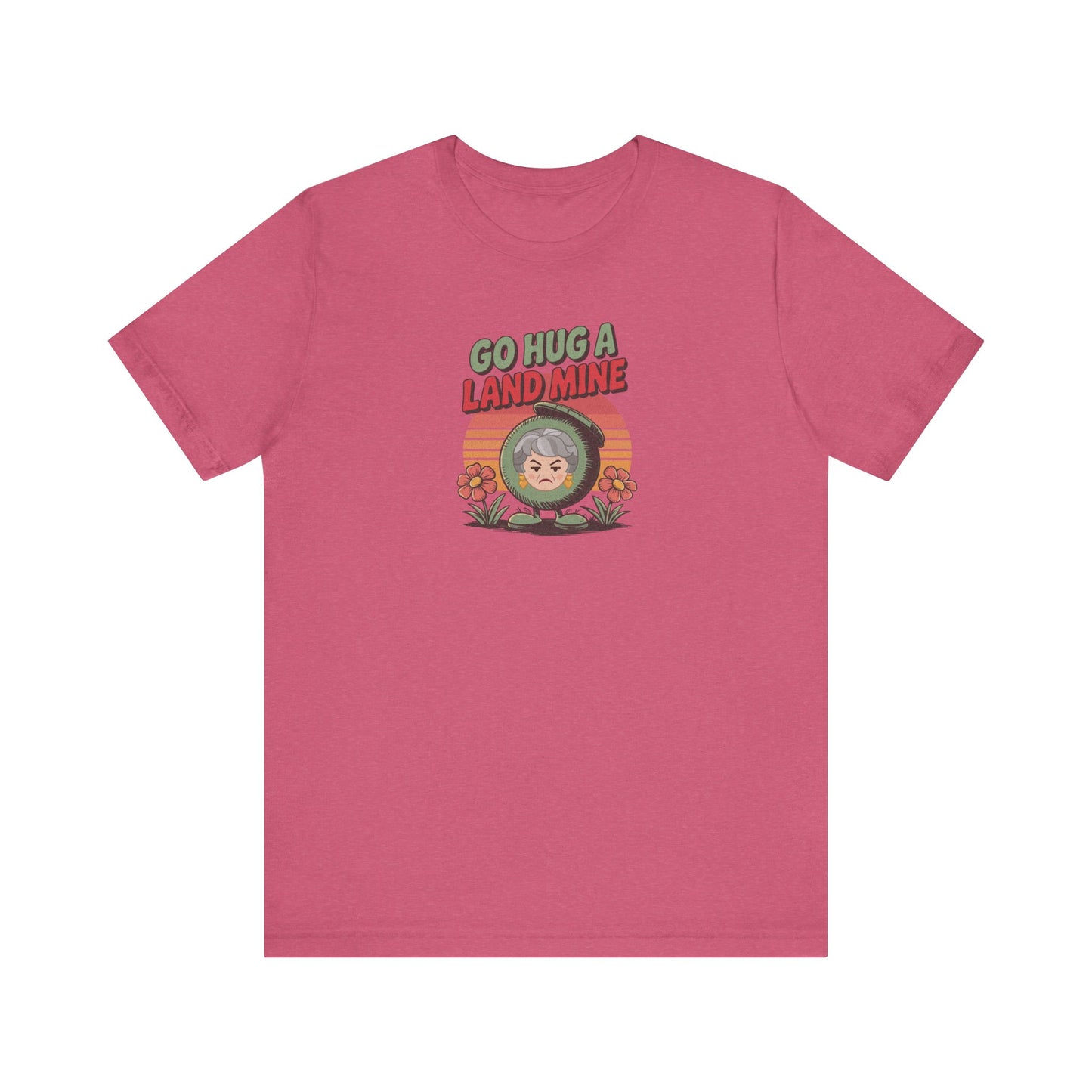 Go Hug a Land Mine — Dorothy Zbornak Retro Tee (Light)
