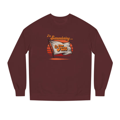 I'm Surrendering to Fun — Fun with Flags Retro Sweatshirt (Dark)