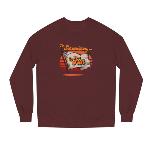 I'm Surrendering to Fun — Fun with Flags Retro Sweatshirt (Dark)