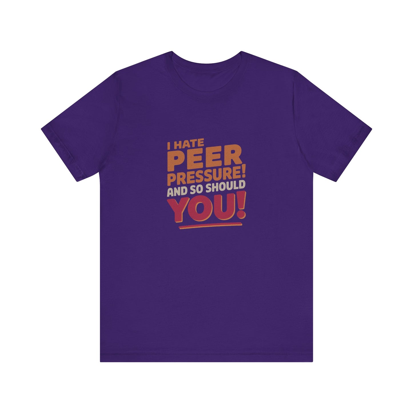 I Hate Peer Pressure, And So Should You! — Retro Tee (Dark)
