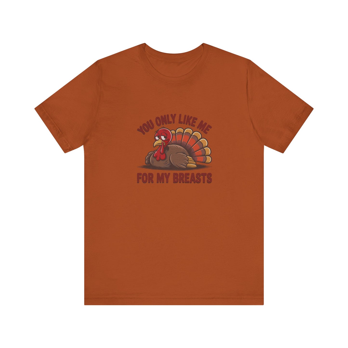 You Only Like Me for My Breasts — Thanksgiving Retro Tee (Light)