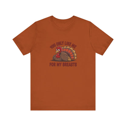 You Only Like Me for My Breasts — Thanksgiving Retro Tee (Light)