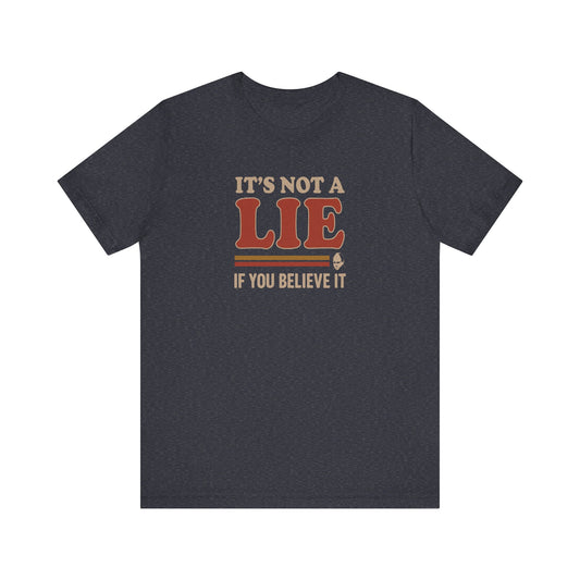 It’s Not a Lie, If You Believe It — George Costanza Retro Tee (Dark)