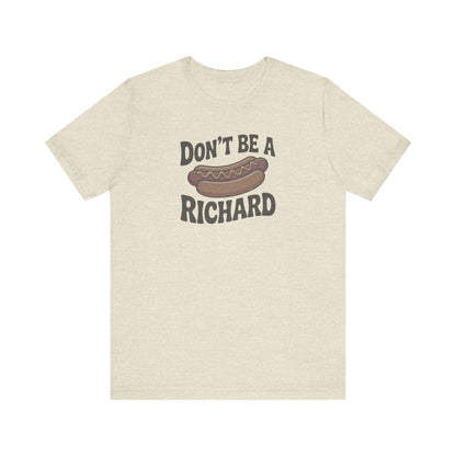 Don’t Be a Richard – Hotdog Roast Retro Tee (Light)