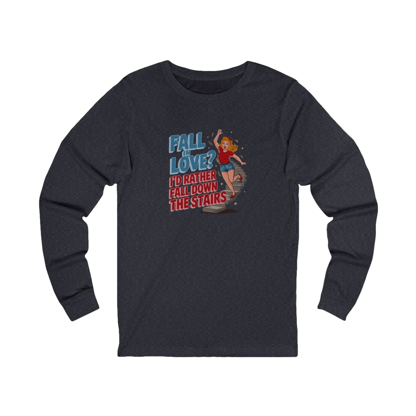 Fall in Love? I'd Rather Fall Down the Stairs — Retro Long Sleeve (Dark)