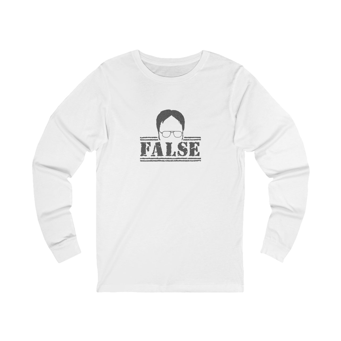 Dwight Schrute FALSE —  The Office-Inspired Long Sleeve (Light)