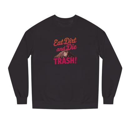 Eat Dirt and Die, Trash! — Blanche Devereaux Retro Sweatshirt (Dark)