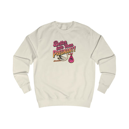 Better Late Than Pregnant! — Blanche Devereaux Sweatshirt (Light)