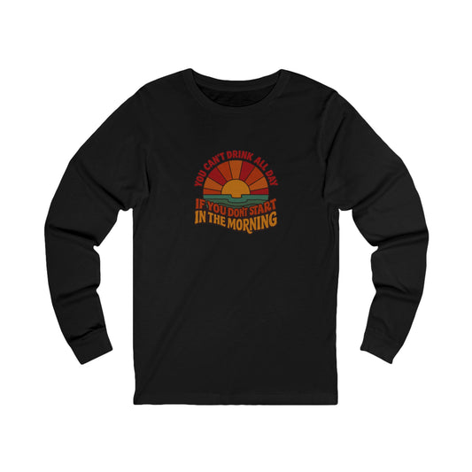 You Can't Drink All Day PSA — Retro Sunrise Long Sleeve (Dark)
